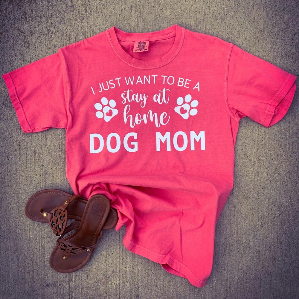 Stay at home dog mom shirt
